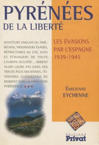 Pyrénées de la liberté - Emilienne Eychenne